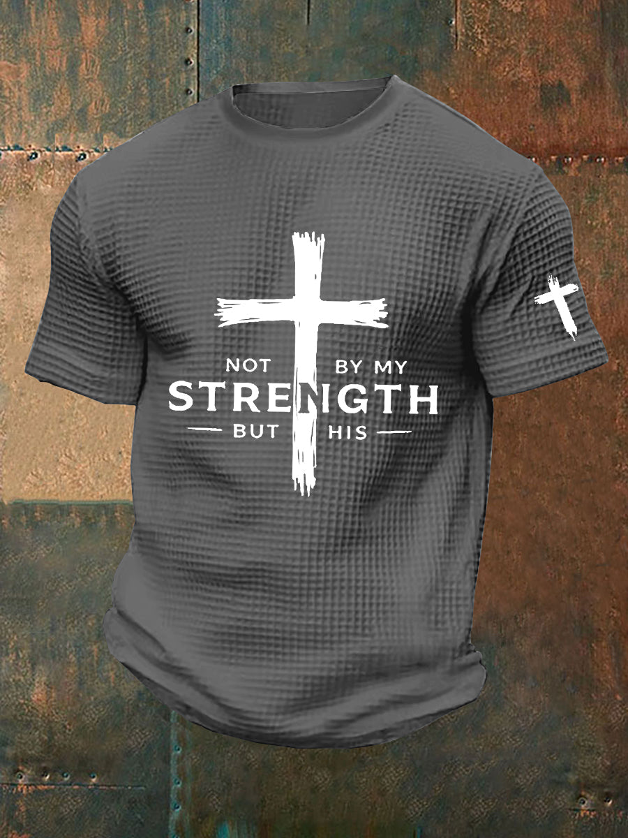 Men's Not By My Strength But His Waffle Print T-Shirt