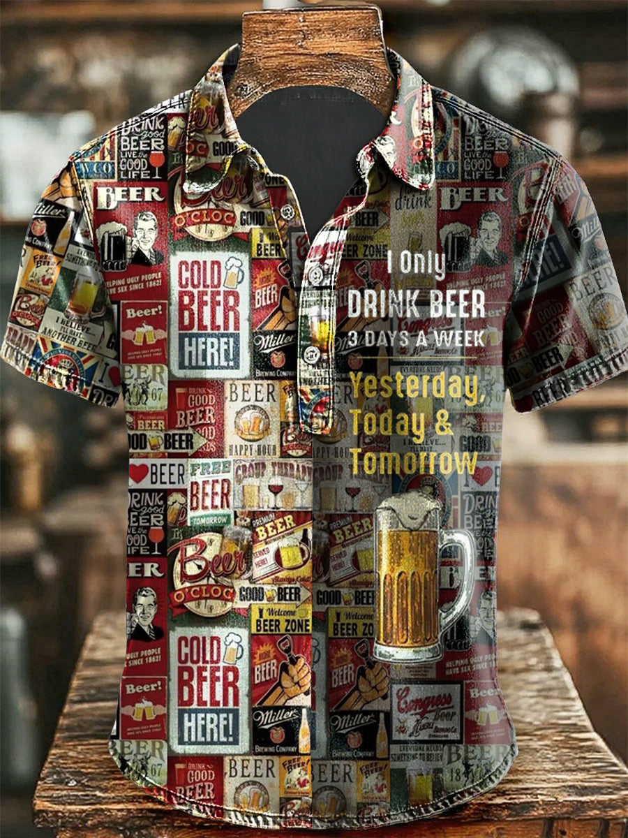 Men's Funny I Only Drink Beer 3 Days A Week short sleeve shirt