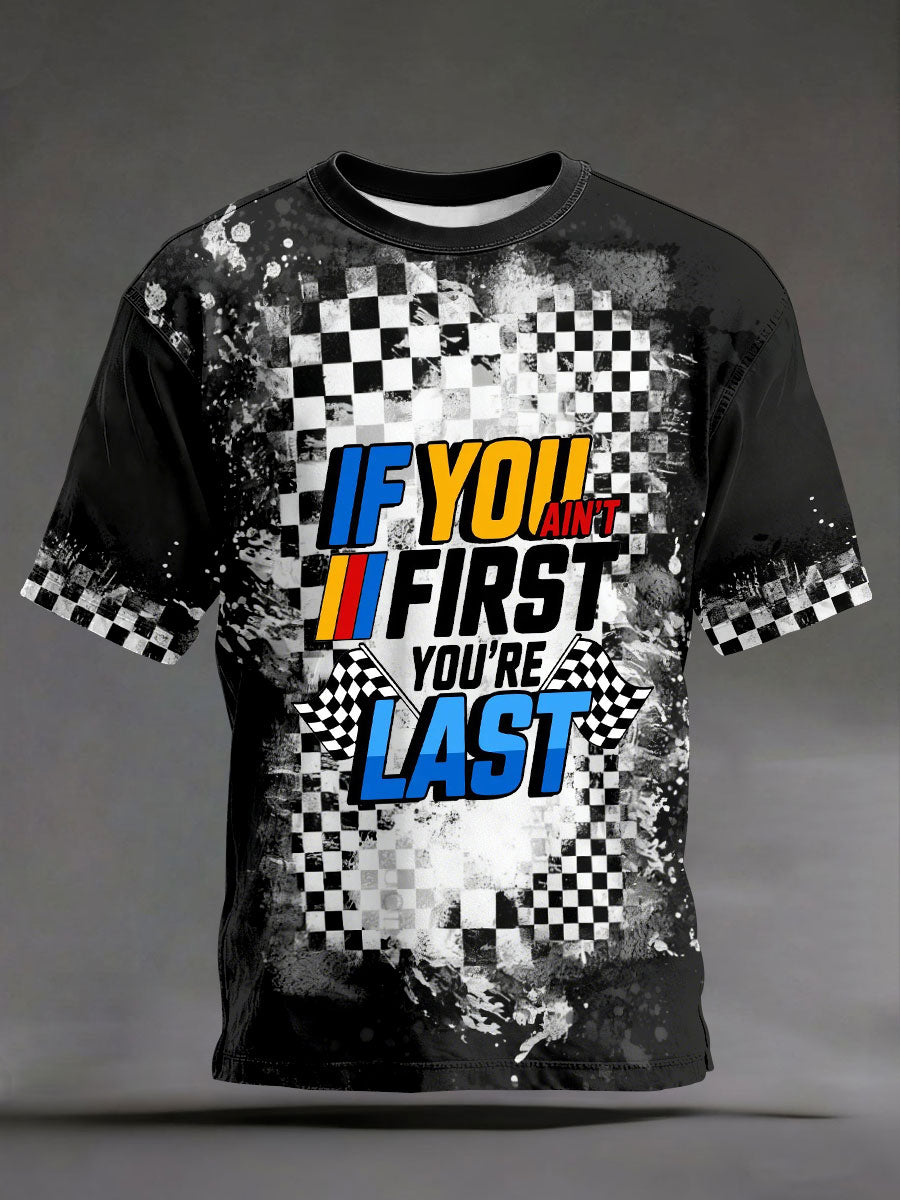 Men's 'If you ain't first you're last' Racing T-shirts