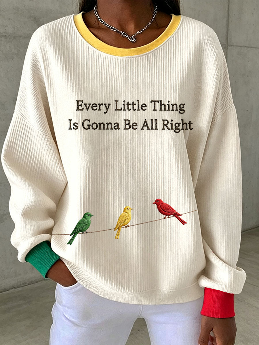 Women's Every Little Thing Is Gonna Be All Right Sweatshirt