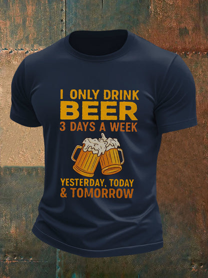 Men's I Only Drink Beer 3 Days A Week Short-sleeved T-shirt