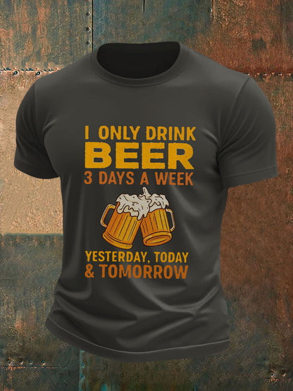 Men's I Only Drink Beer 3 Days A Week Short-sleeved T-shirt