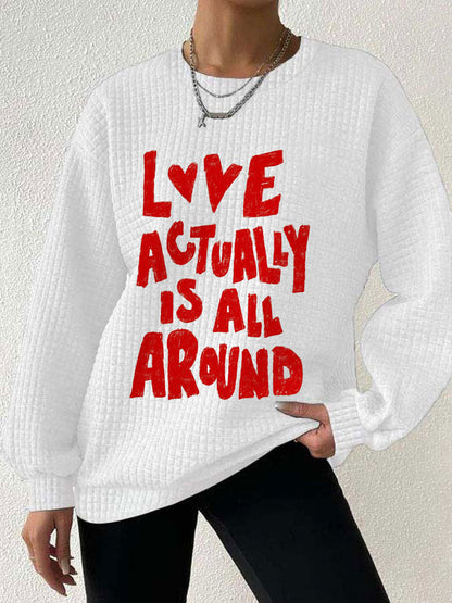 Women's 'Love Actually is All Around' Sweatshirts