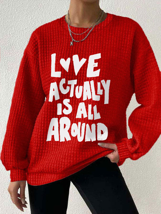 Women's 'Love Actually is All Around' Sweatshirts