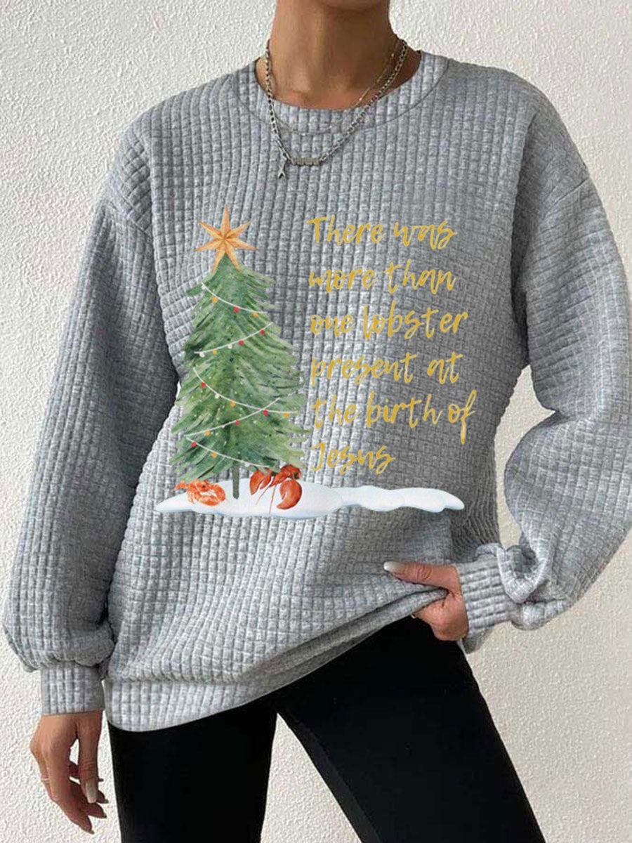 Women's There was more than one lobster present at the birth of Jesus Sweatshirts