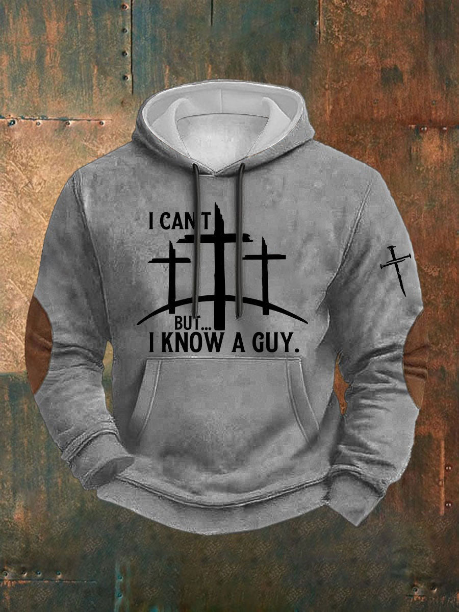 Men's I Can't But I Know A Guy Printed Casual Hoodie