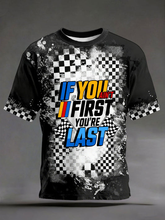 Men's 'If you ain't first you're last' Racing T-shirts