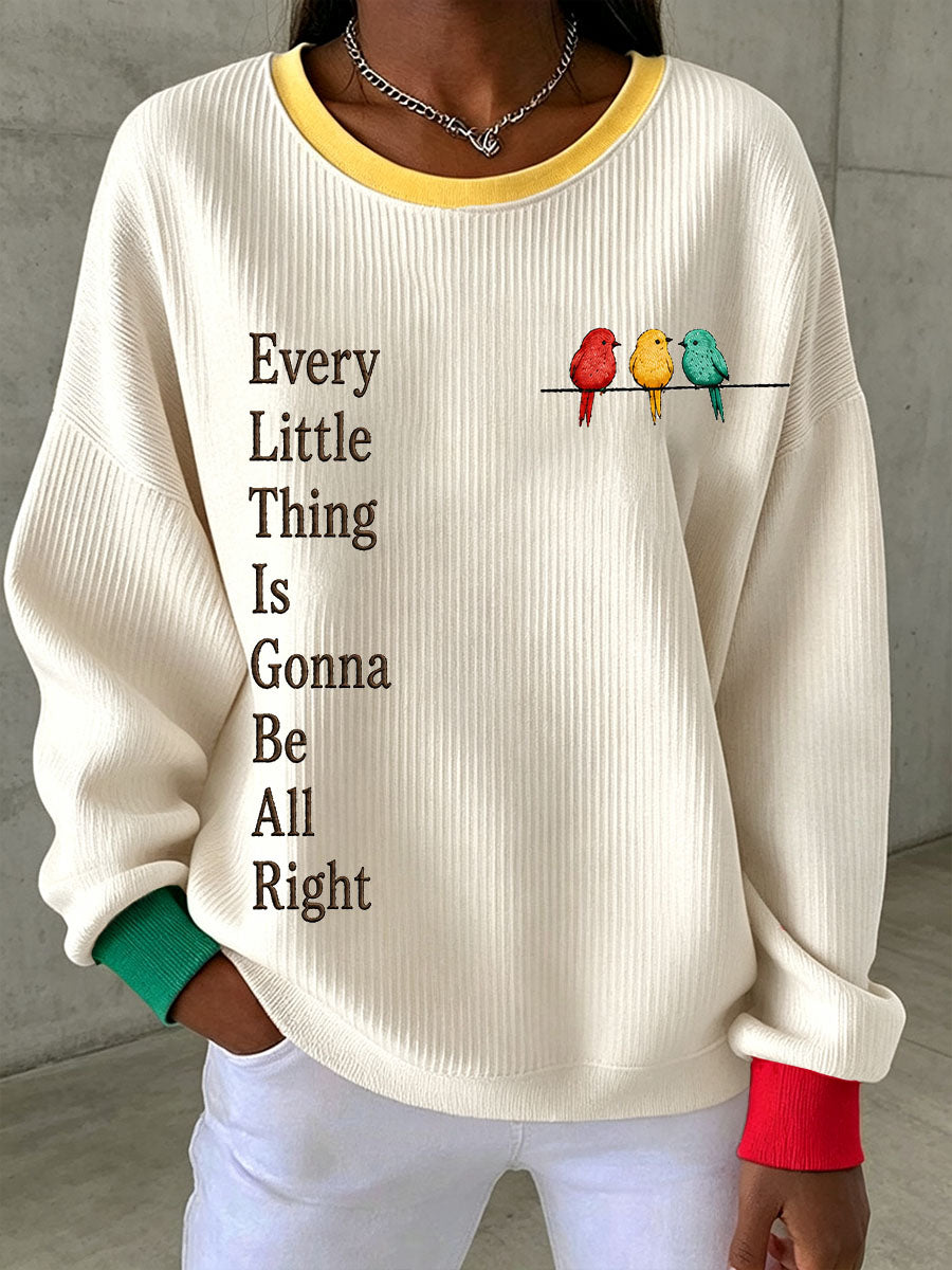 Women's  Every Little Thing Is Gonna Be All Right Sweatshirt